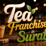 Tea Franchise in Surat Tea Franchise in Surat